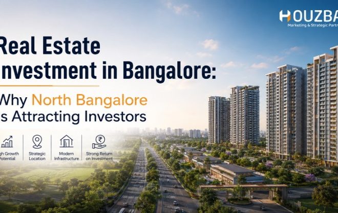 Real Estate Investment in Bangalore: Why North Bangalore Is Attracting Investors